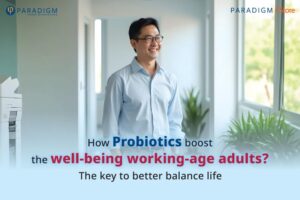 How Probiotics boost the well-being working-age adults